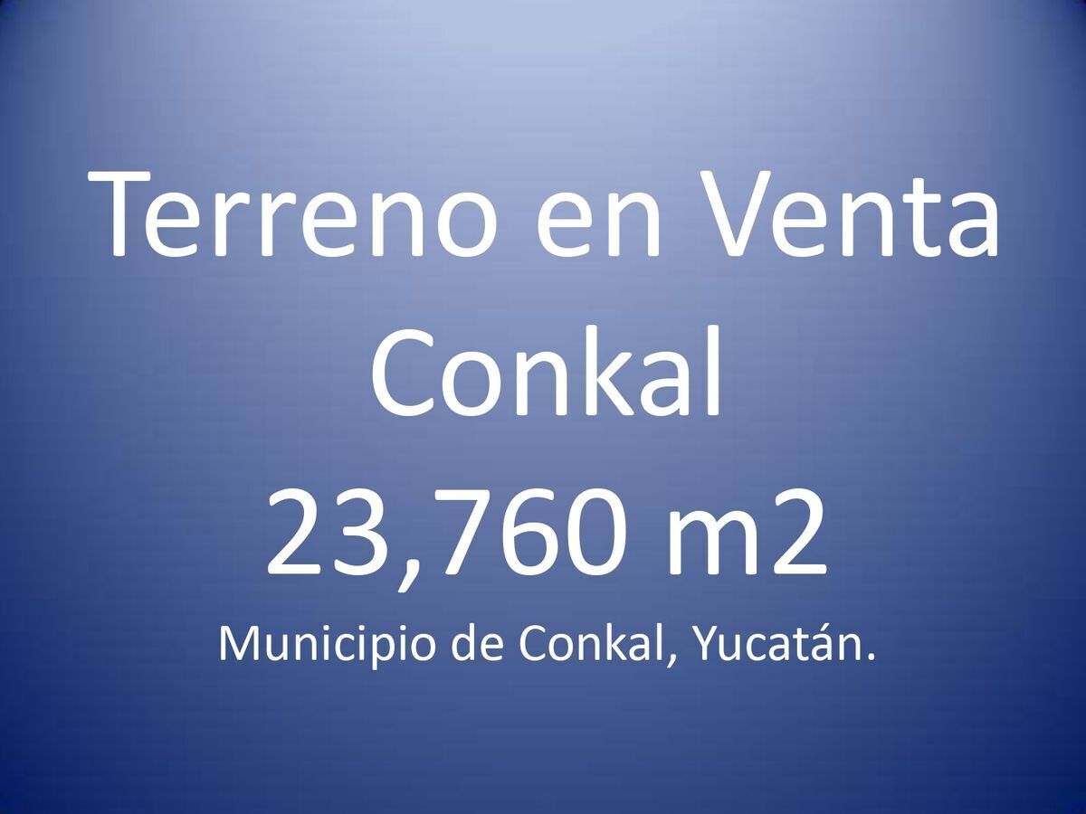 TERRENO EN VENTA  MERIDA  CONKAL PARA INVERSIONISTAS